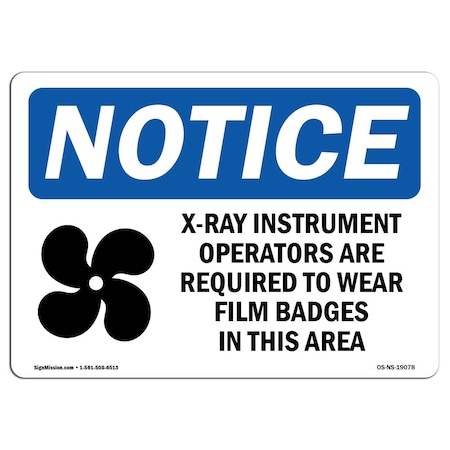 OSHA Notice Sign, X-Ray Instrument Operators Are With Symbol, 5in X 3.5in Decal, 10PK